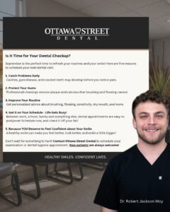 Is It Time for Your Dental Checkup? September is the perfect time to refresh your routines – and your smile!